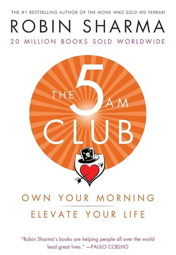 The 5AM Club: Own Your Morning. Elevate Your Life
