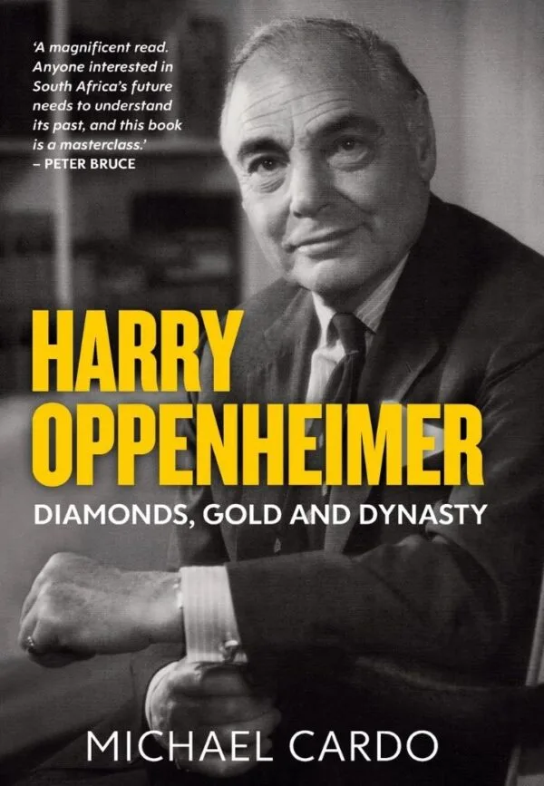 Harry Oppenheimer -Diamonds, Gold and Dynasty - Waisa
