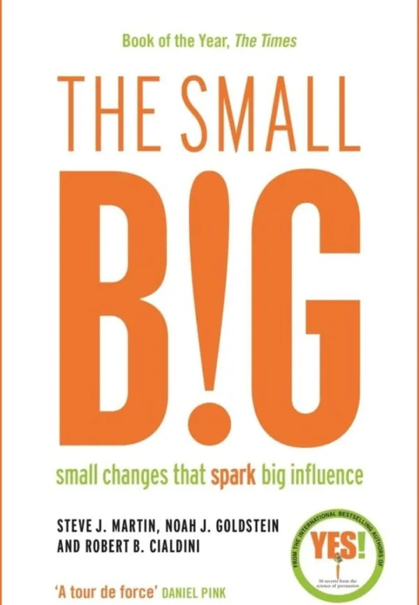 The Small Big: Small Changes That Spark Big Influence - Waisa